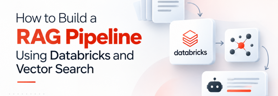 How to Build a RAG Pipeline Using Databricks and Vector Search